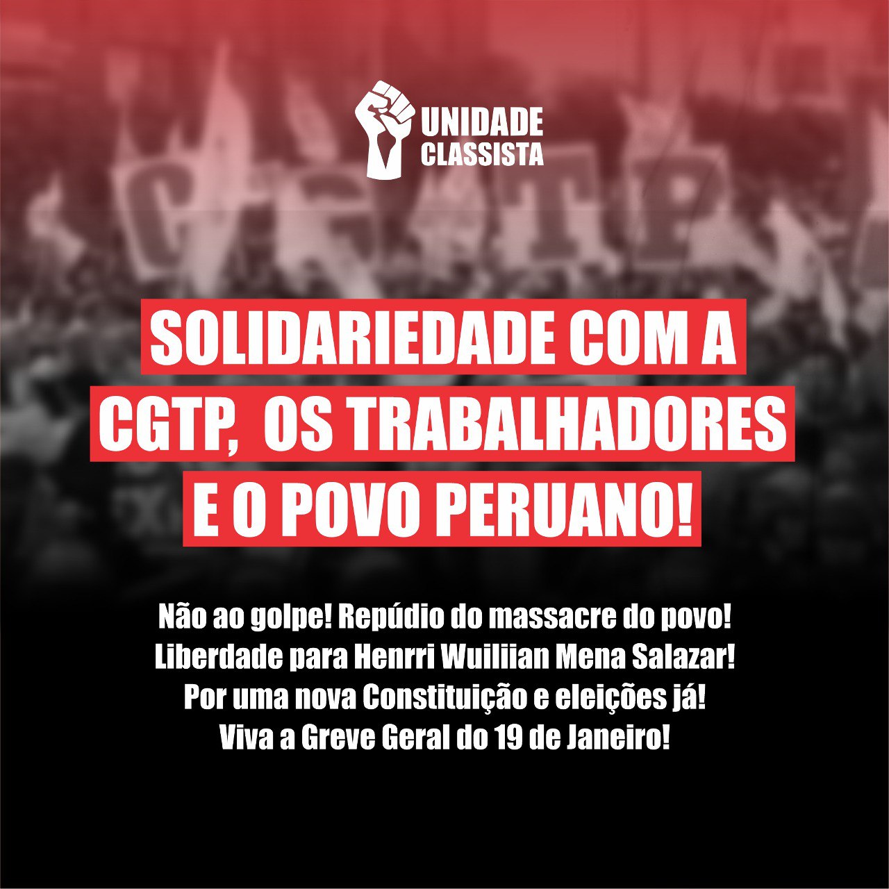 SOLIDARIEDADE COM A CGTP, OS TRABALHADORES E O POVO PERUANO!
