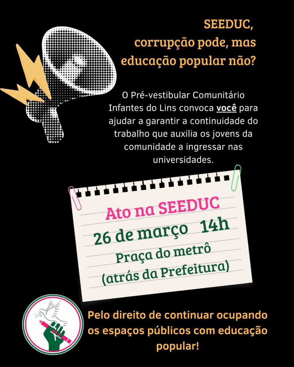 ATO: CORRUPÇÃO PODE! EDUCAÇÃO POPULAR NÃO? PVC INFANTES DO LINS FICA!