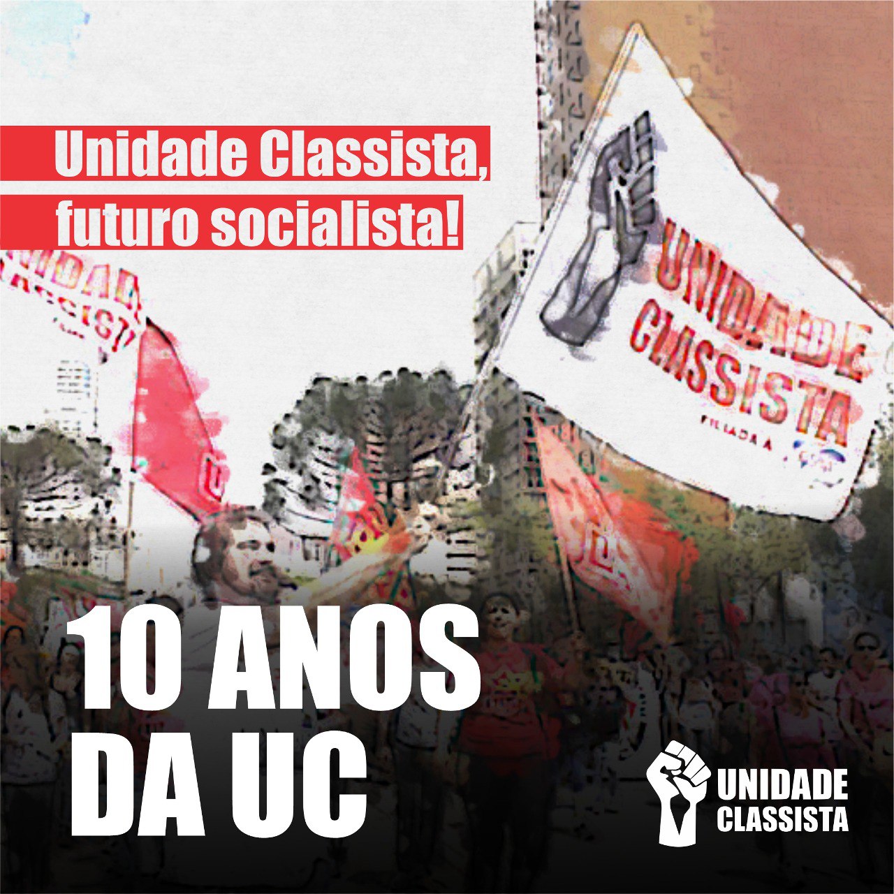 10 ANOS DO PRIMEIRO CONGRESSO DA UNIDADE CLASSISTA