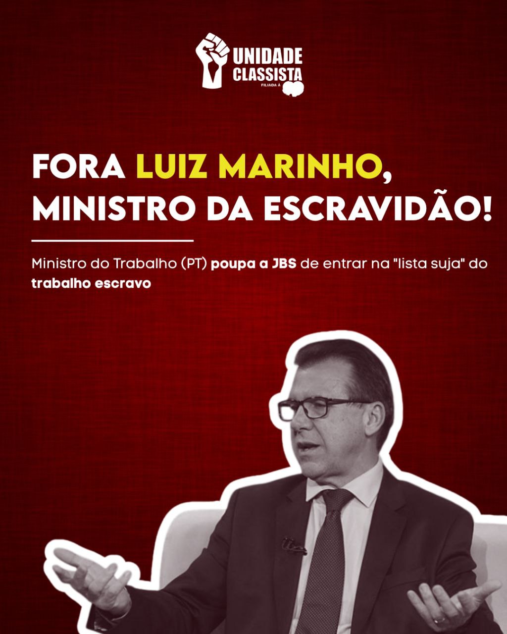 FORA LUIZ MARINHO, MINISTRO DA ESCRAVIDÃO