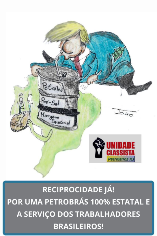 CONTRA O IMPERIALISMO DE TRUMP, UMA RESPOSTA À ALTURA DA PETROBRÁS