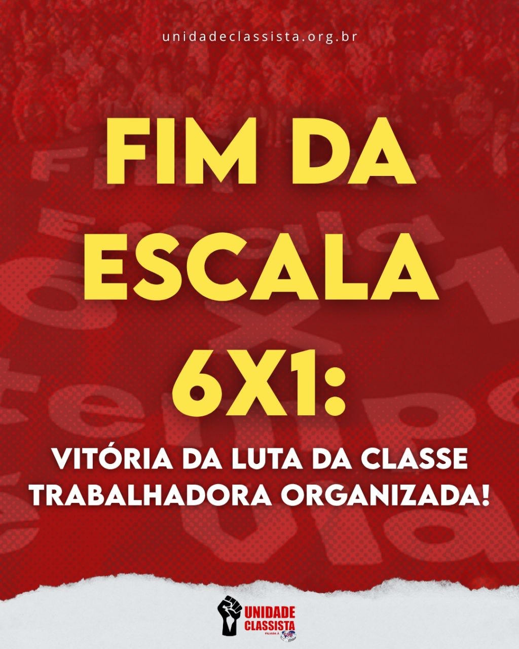 FIM DA ESCALA 6 X 1: VITÓRIA DA LUTA ORGANIZADA DA CLASSE TRABALHADORA!
